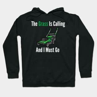 The Grass Is Calling And I Must Go Hoodie